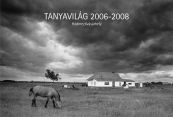 Tanyavilág 2006-2008 címmel időszaki kiállítás nyílik március 19-én a Magyar Mezőgazdasági Múzeumban